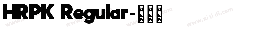 HRPK Regular字体转换 HRPK Regular字体转换